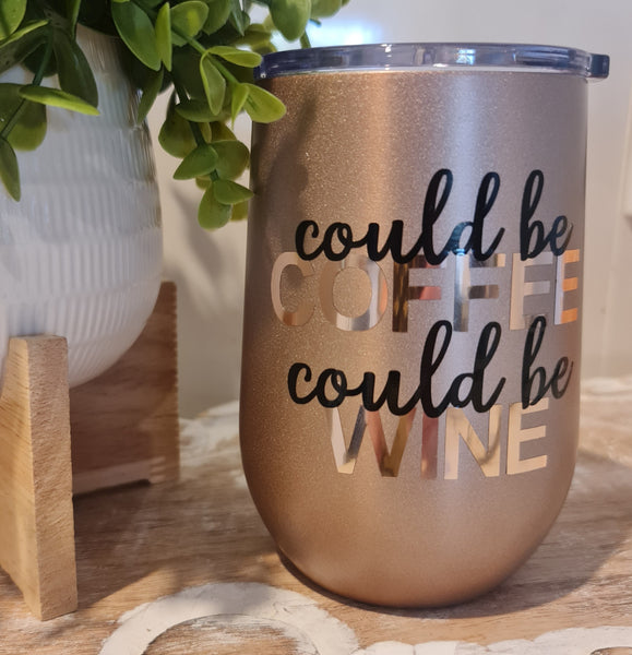 'Could Be' Tumbler